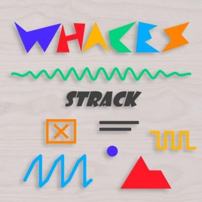 Whaces - Strack (2021) [FLAC]